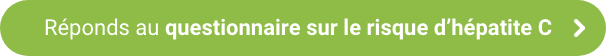 Réponds au questionnaire sur le risque d’hépatite C button